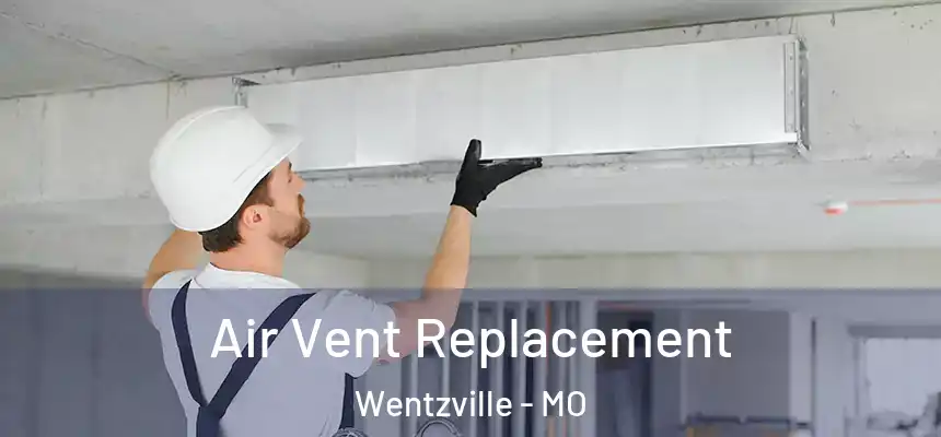  Air Vent Replacement Wentzville - MO