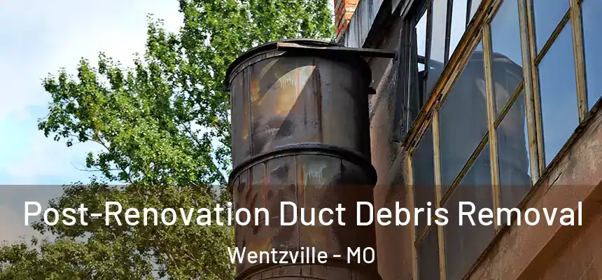 Post-Renovation Duct Debris Removal Wentzville - MO