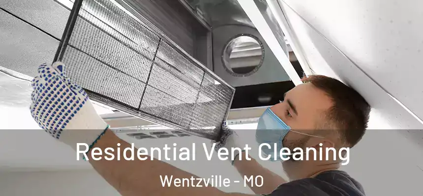  Residential Vent Cleaning Wentzville - MO